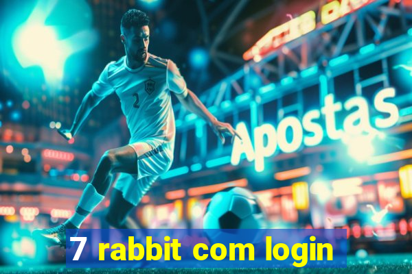 7 rabbit com login